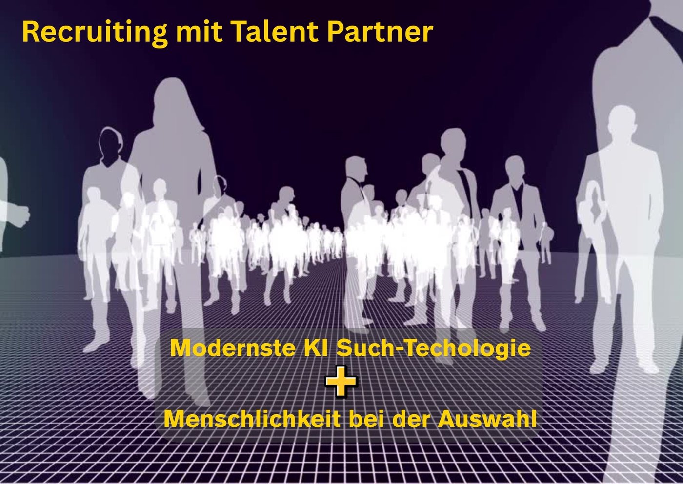 Recruiting mit Talent Partner: modernste KI-Such-Technologie plus Menschlichkeit bei der Auswahl.