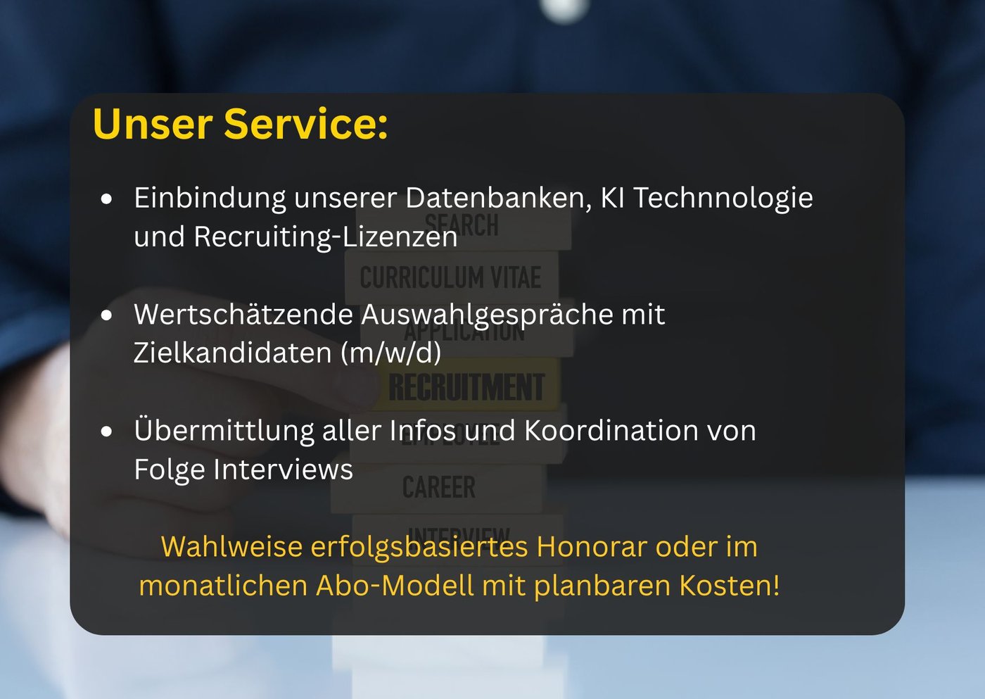 Unser Service: Datenbanken, KI-Technologie und Recruiting-Lizenzen, wertschätzende Auswahlgespräche, Koordination von Folge-Interviews.